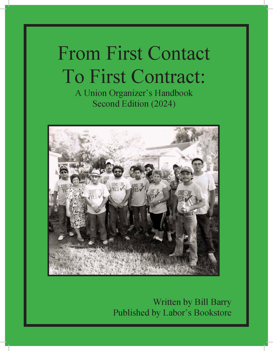 First Contract From First Contact To First Contract: A Union Organizer's Handbook - 2 ...