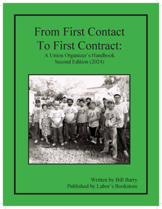 From First Contact To First Contract: A Union Organizer's Handbook - 2024 DIGITAL VERSION