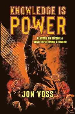 Knowledge is Power - Lessons to Become a Successful Union Steward