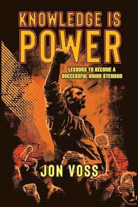 Knowledge is Power - Lessons to Become a Successful Union Steward