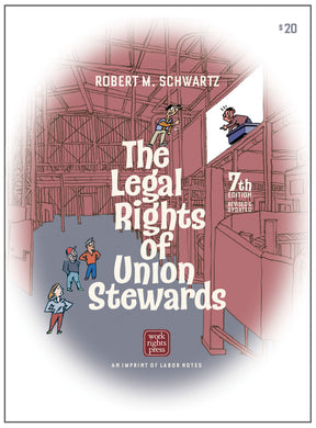 The Legal Rights of Union Stewards - 7th Edition