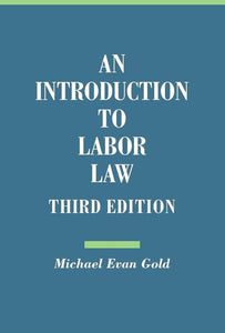 An Introduction to Labor Law - THIRD EDITION