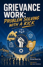 Load image into Gallery viewer, Grievance Work: Problem Solving With a Kick