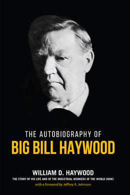 The Autobiography of Big Bill Haywood