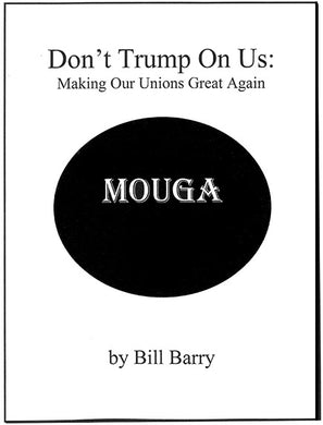 Don't Trump On Us: Making Our Unions Great Again